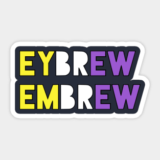 Eybrew/Embrew Sticker